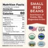 This nutrition label showcases Small Red Beans, celebrated for their protein, fiber, magnesium, and zinc content. At 60 calories per serving, these beans are USDA Organic and Non-GMO certified. They are proudly grown in the USA using exclusively organic small red beans.